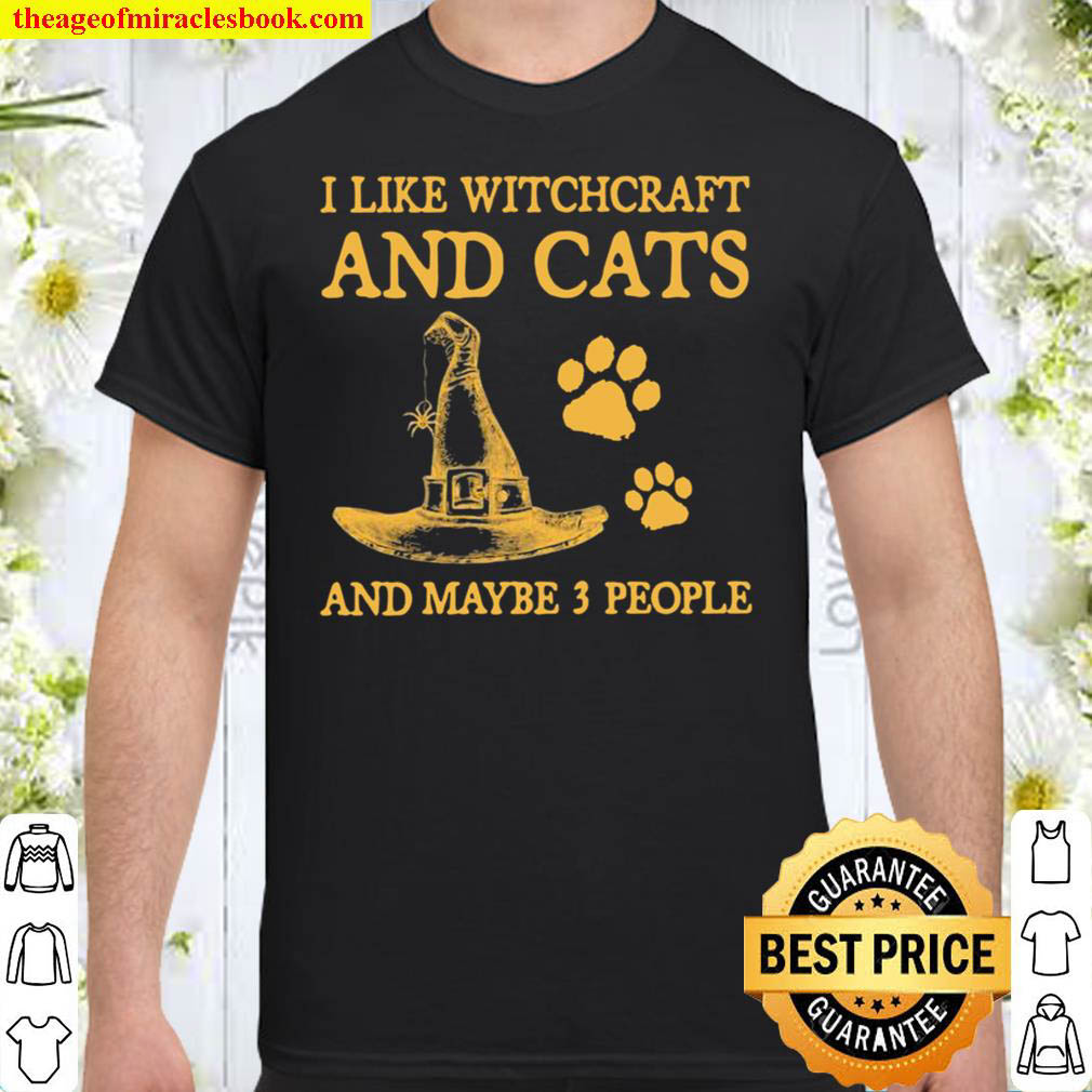 Buy Now – I Like Witchcraft And Cats And Maybe 3 People T-Shirt Buy Now – I Like Witchcraft And Cats And Maybe 3 People T-Shirt
