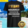 I Stand Squarely On My Decision