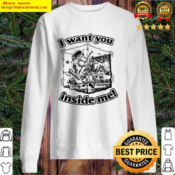 I want you inside me Sweater