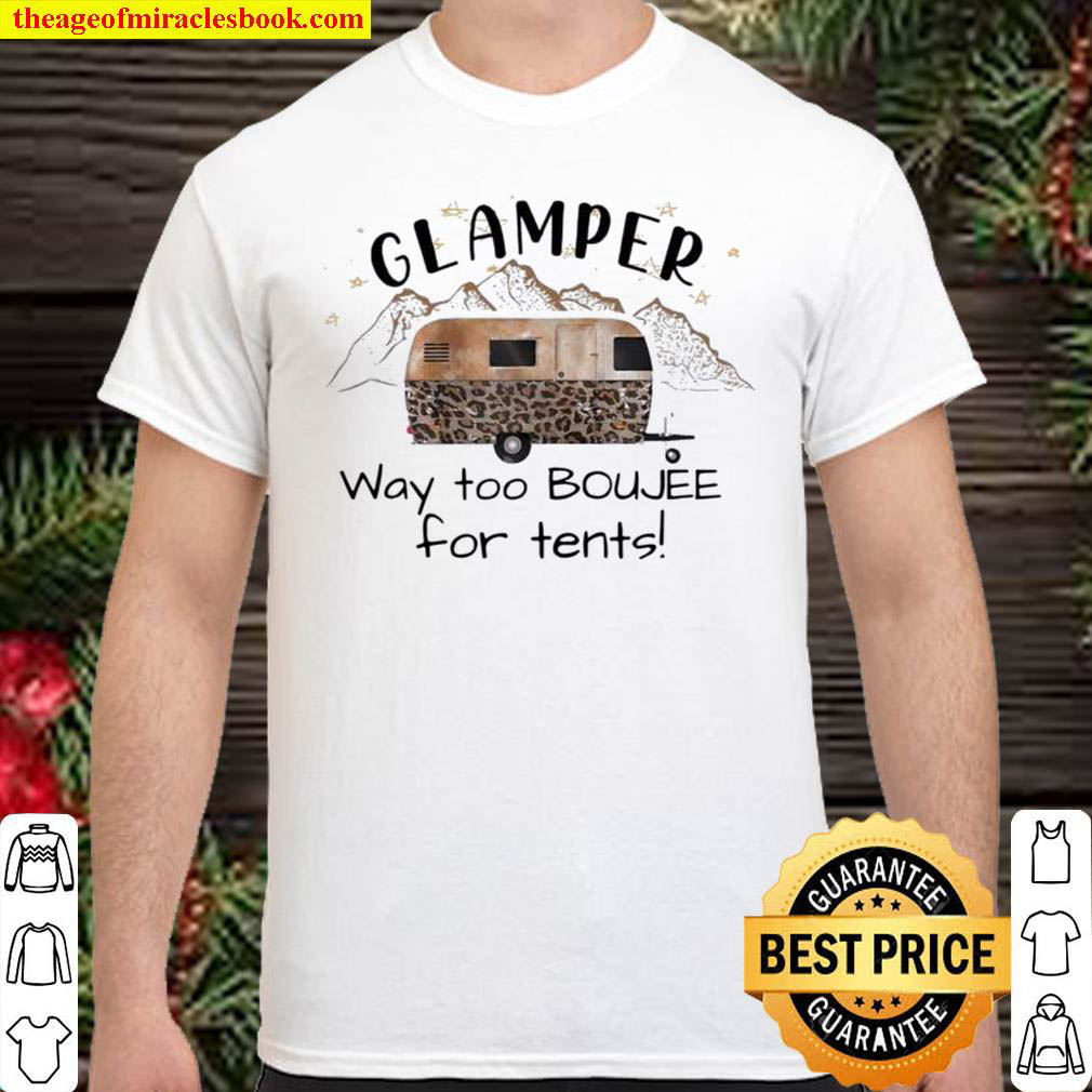 Official Glamper way too boujee for tents shirt