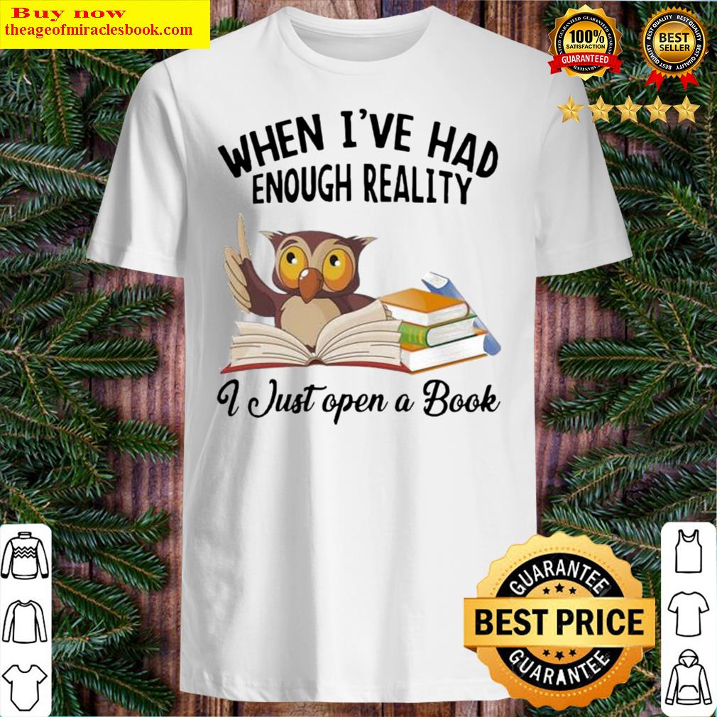 Owl Reading A Book When I’ve Had Enough Reality I Just Open A Book