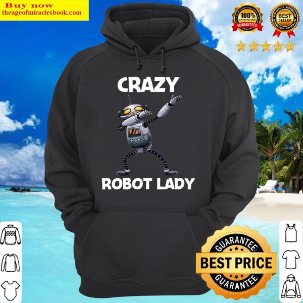 Robot Lady Robotics Technology Machine Robots Hoodie