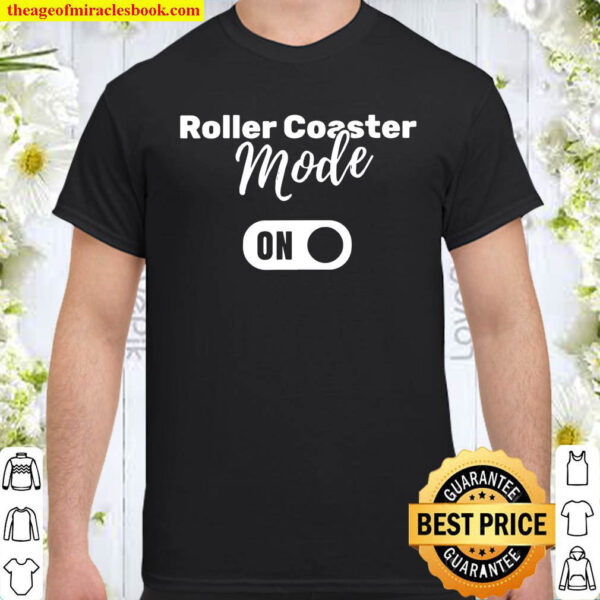 Roller Coaster Mode on Shirt