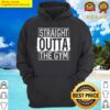 Straight Outta Gym Workout Sweet Activated Hoodie
