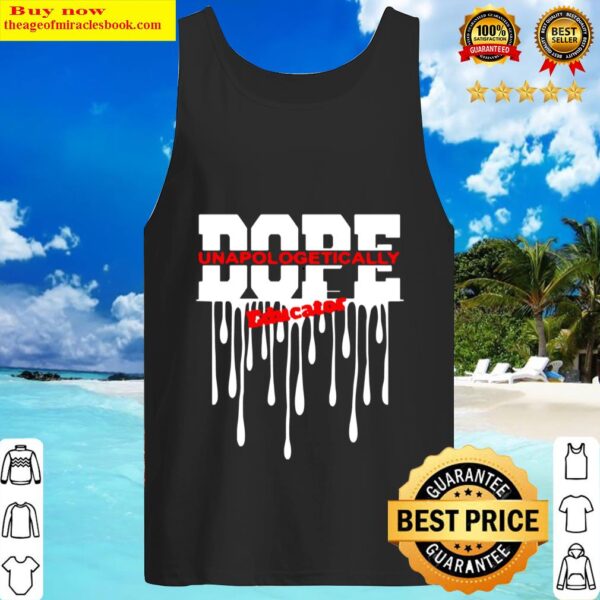 Unapologetically Dope Educator Tank Top
