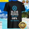 Bleib Ruhig Und Lass Opa Das Machen