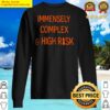 immensely complex and high risk sweater