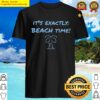It’s Exactly Beach Time Funny Summer