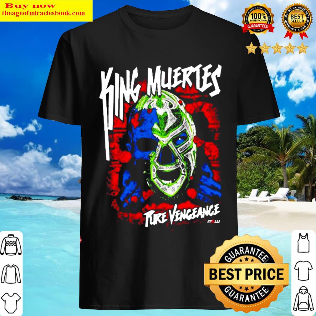 King Muertes Rire Vengeance