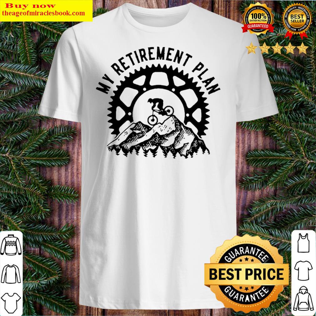 Awesome My Retirement Plan Shirt, Hoodie, Tank Top, Unisex Sweater
