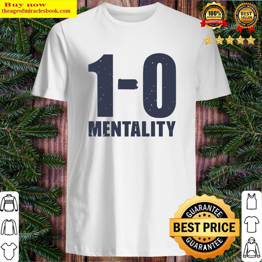 1-0 Mentality Shirt 1-0 Mentality Shirt