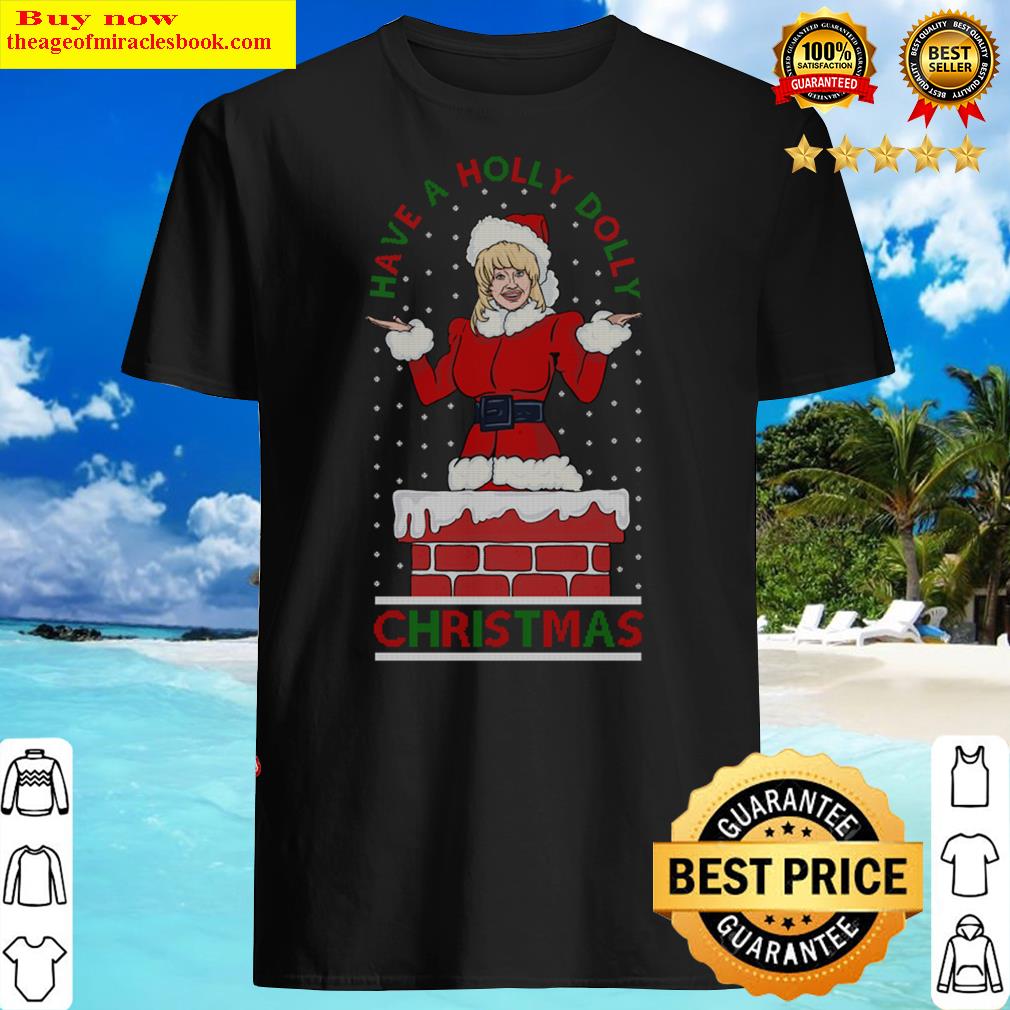 A Holly Dolly Christmas Shirt