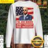 biden forgot this message sweater
