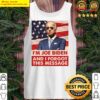 biden forgot this message tank top