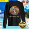birds arent real sweater
