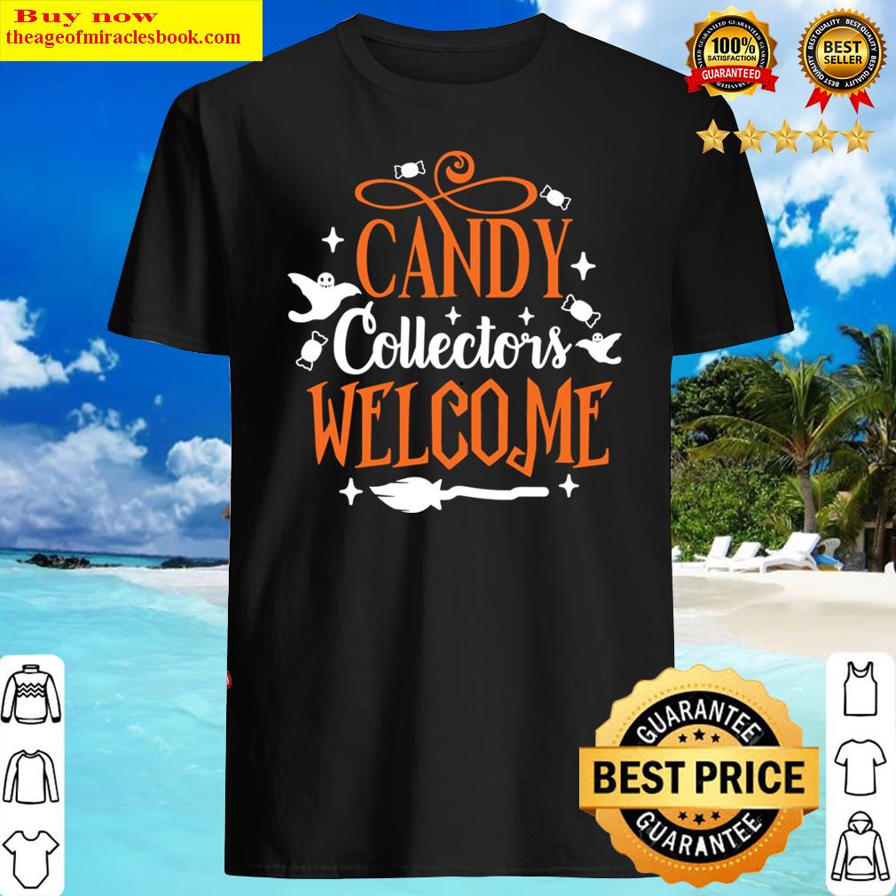 Candy Collectors Welcome Shirt