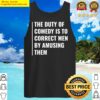comedy correct men by amusing them comedian quote tank top