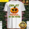 coolest pumpkin in the patch halloween shirt
