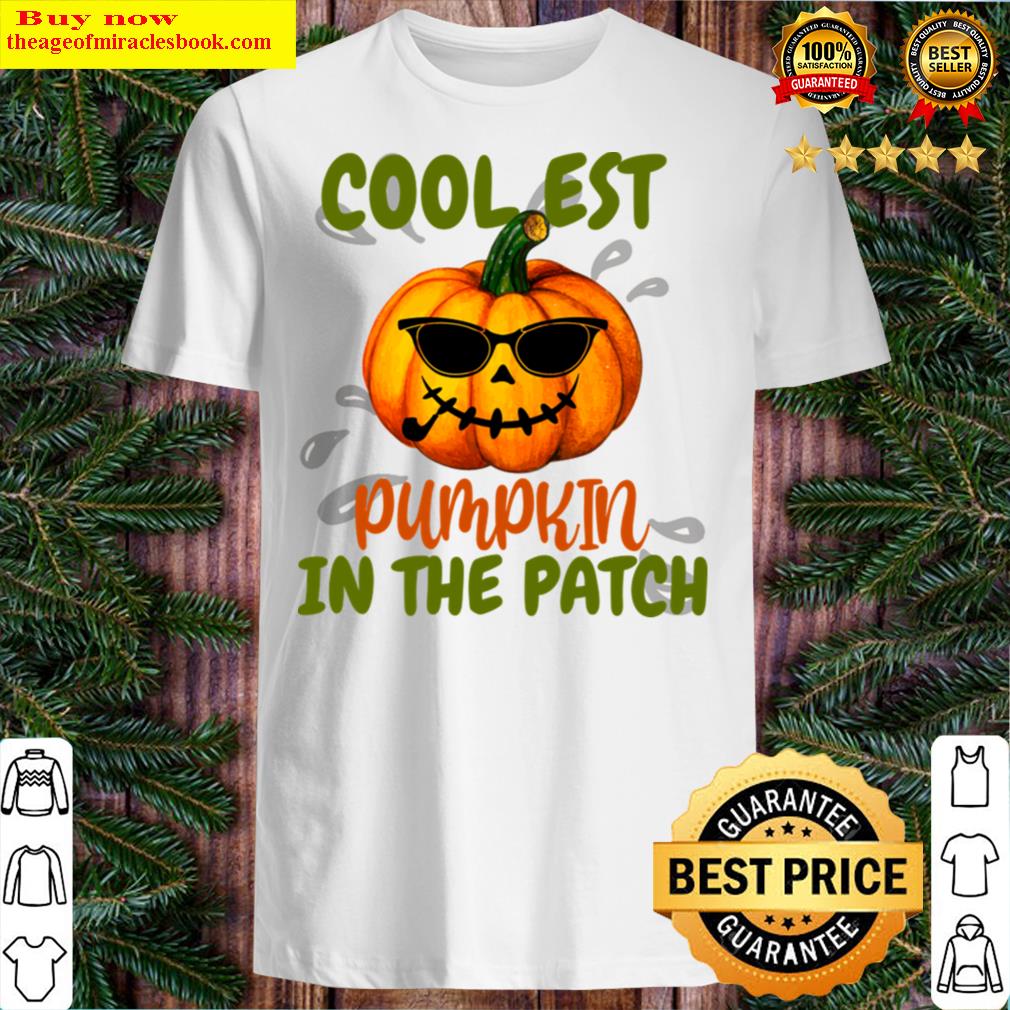 Coolest Pumpkin In The Patch Halloween Shirt