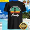 crazy paddle board lady shirt