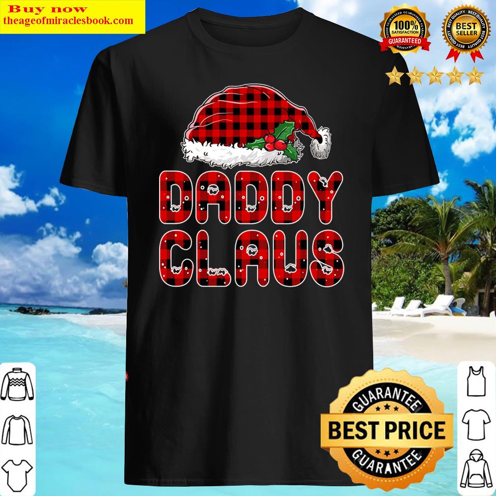 Daddy Claus Christmas Shirt