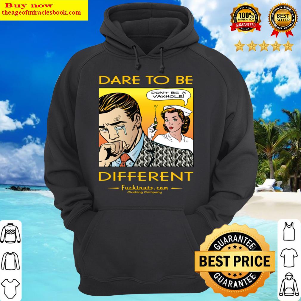 Dare To Be Different Shirt Hoodie