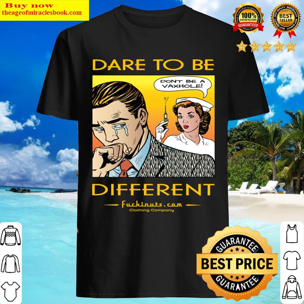 Dare To Be Different Shirt Shirt