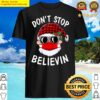 dont stop believin shirt