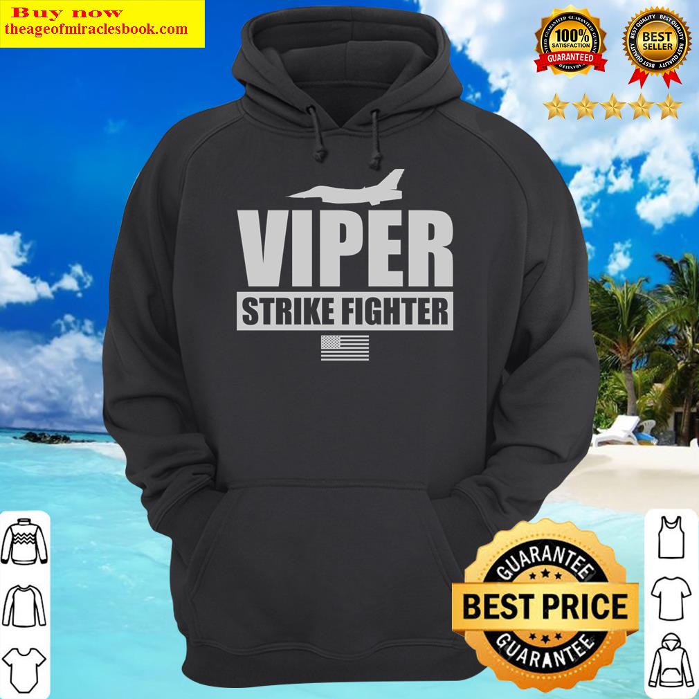 f 16 viper strike fighter hoodie