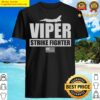 f 16 viper strike fighter shirt