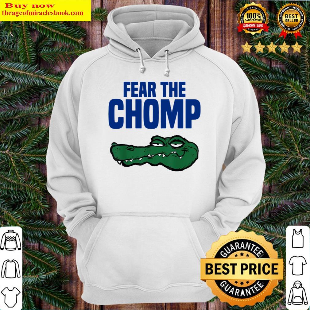 florida fear the chomp gator hoodie