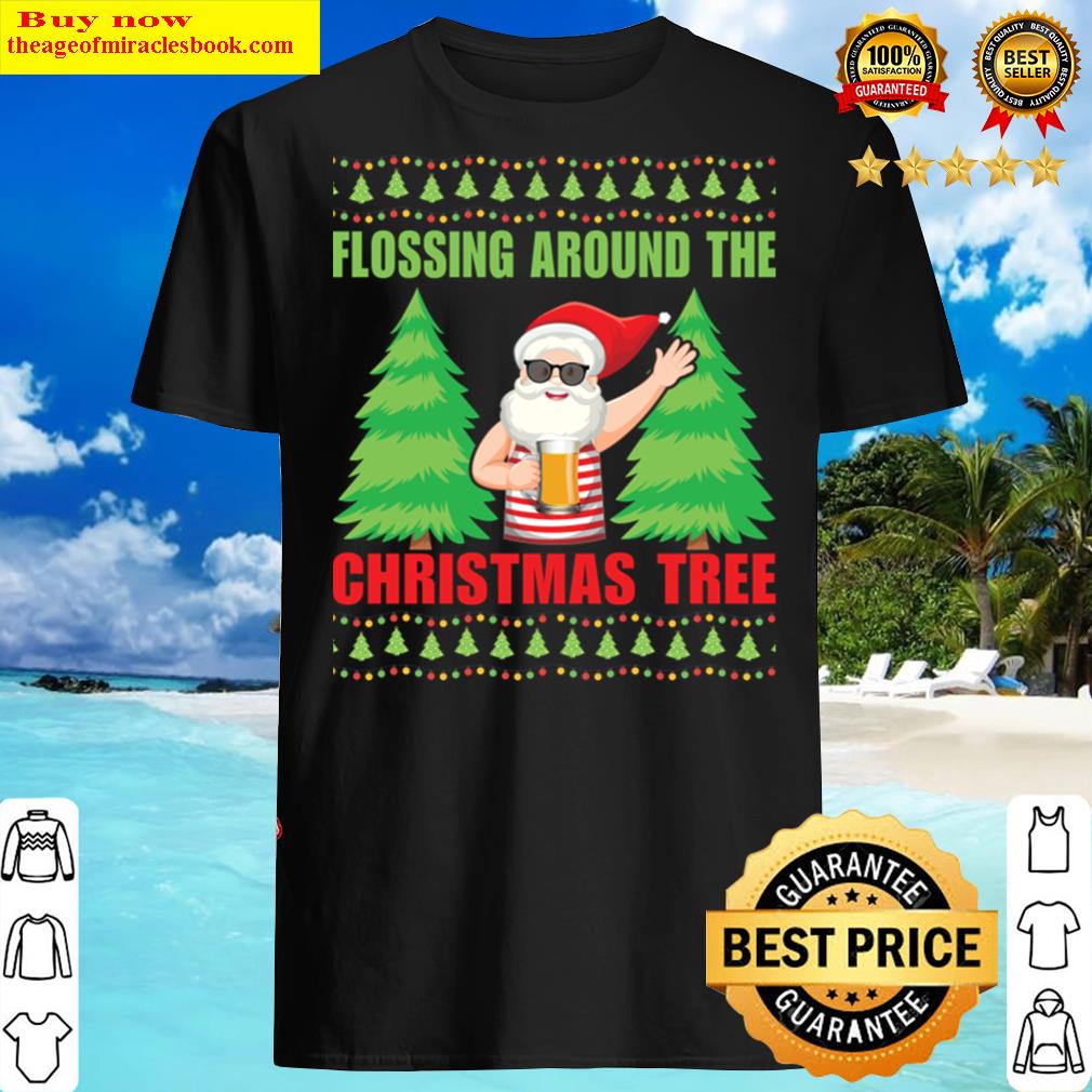 Flossing Around The Christmas Tree Shirt Flossing Around The Christmas Tree Shirt