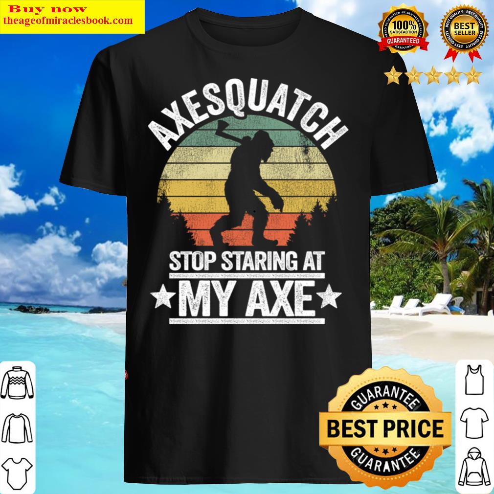 Funny Vintage Bigfoot Axe Throwing Axesquatch Gift Shirt Funny Vintage Bigfoot Axe Throwing Axesquatch Gift Shirt