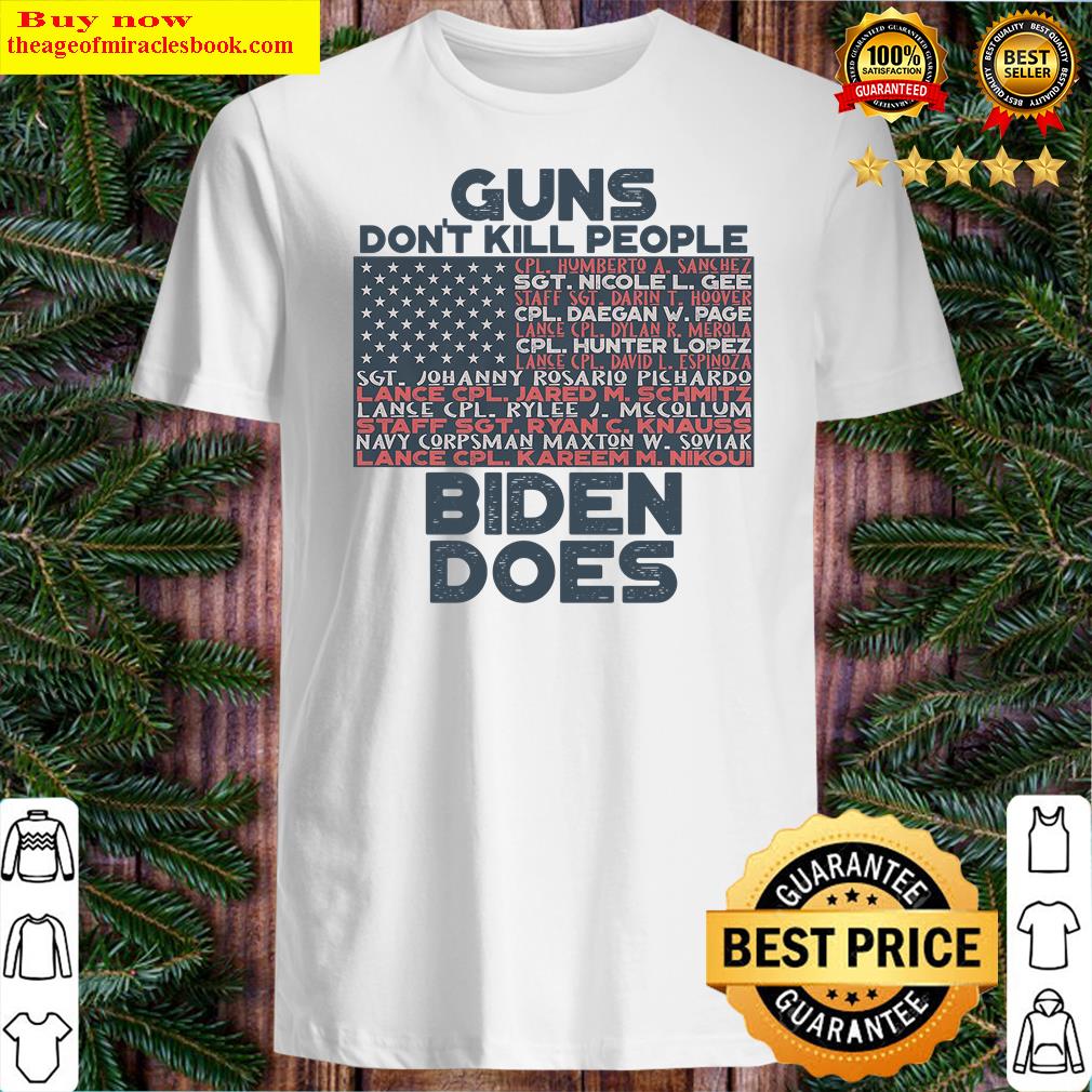 Guns Don’t Kill People Biden Shirt