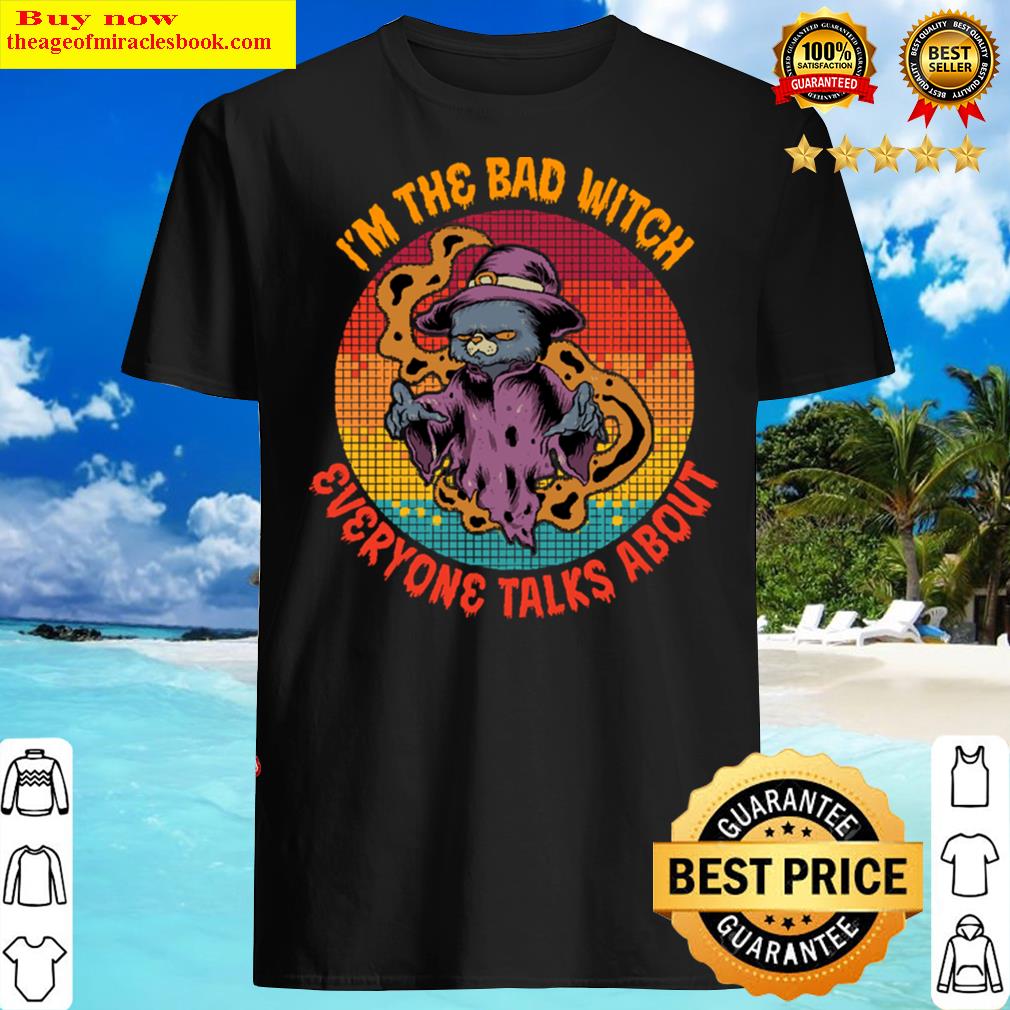 Halloween Cat, I’m The Bad Witch Shirt