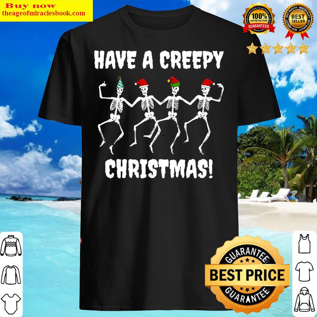 Have A Creepy Christmas Shirt