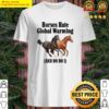 horses hate global warming and do i tee shirt