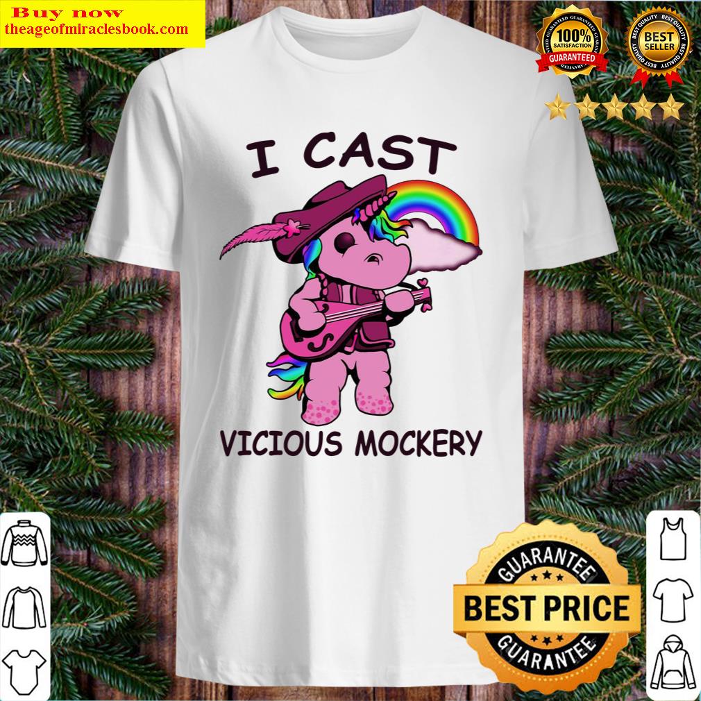 I Cast Vicious Mockery Shirt I Cast Vicious Mockery Shirt