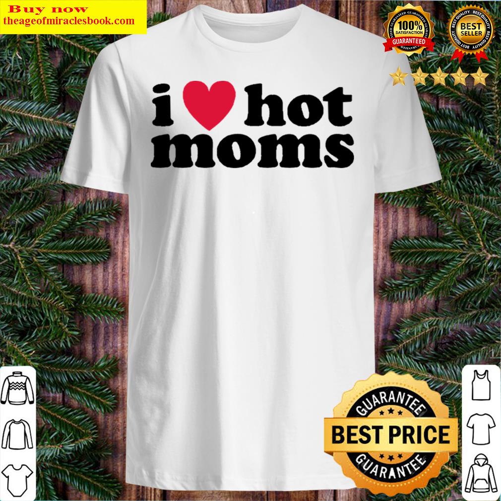 I Love Hot Moms