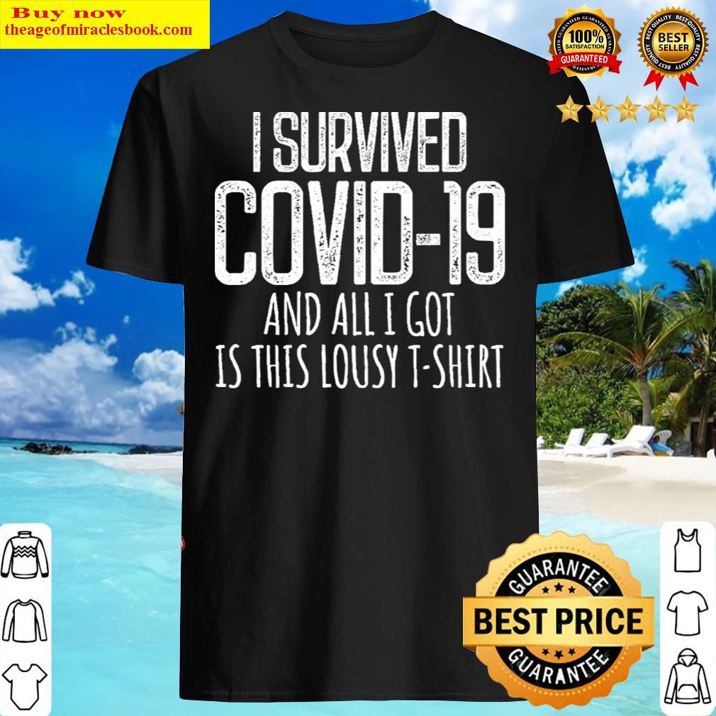 I Survived Covid-19 Shirt