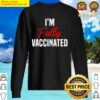 im fully vaccinated sweater