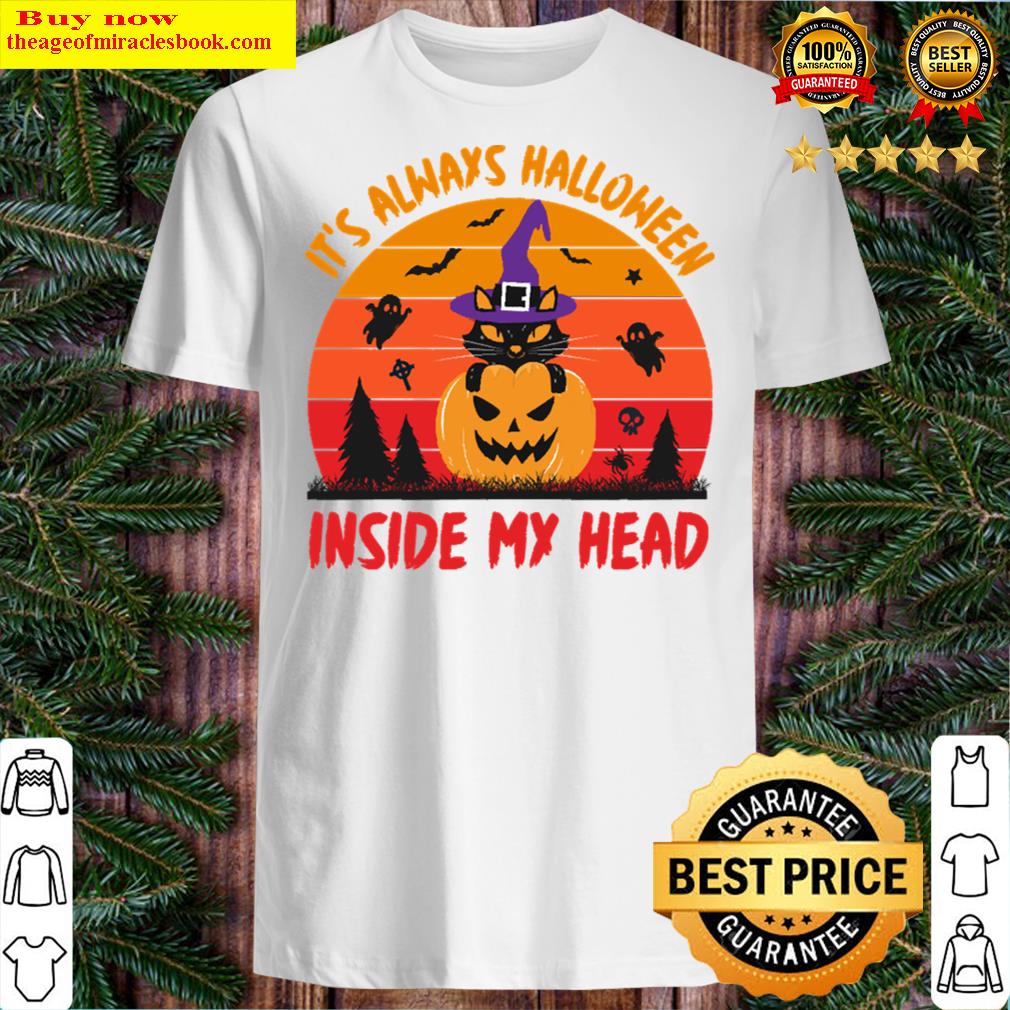 It’s Always Halloween Inside My Head Cat Shirt It’s Always Halloween Inside My Head Cat Shirt