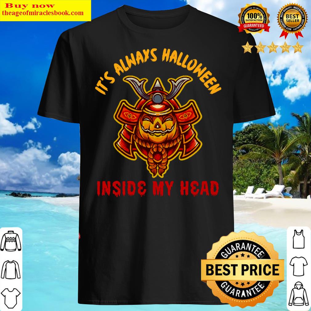 It’s Always Halloween Inside My Head Shirt