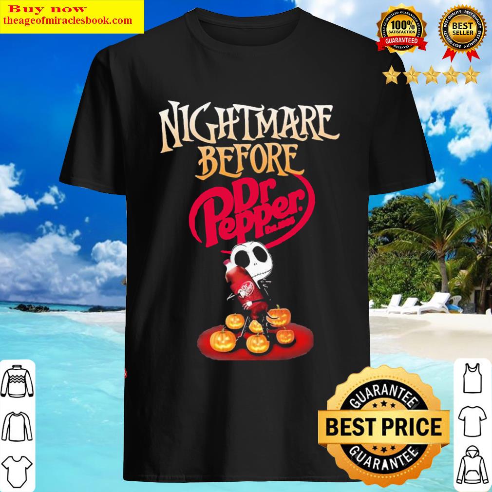 Jack Skeleton Nightmare Before Dr Pepper Halloween Shirt Jack Skeleton Nightmare Before Dr Pepper Halloween Shirt