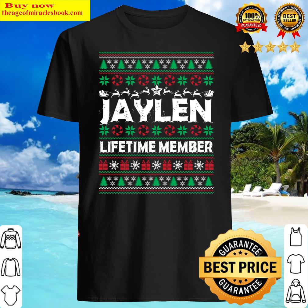 Jaylen Lifetime Member Ugly Christmas First Last Name Shirt Jaylen Lifetime Member Ugly Christmas First Last Name Shirt
