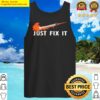 just fix it tank top