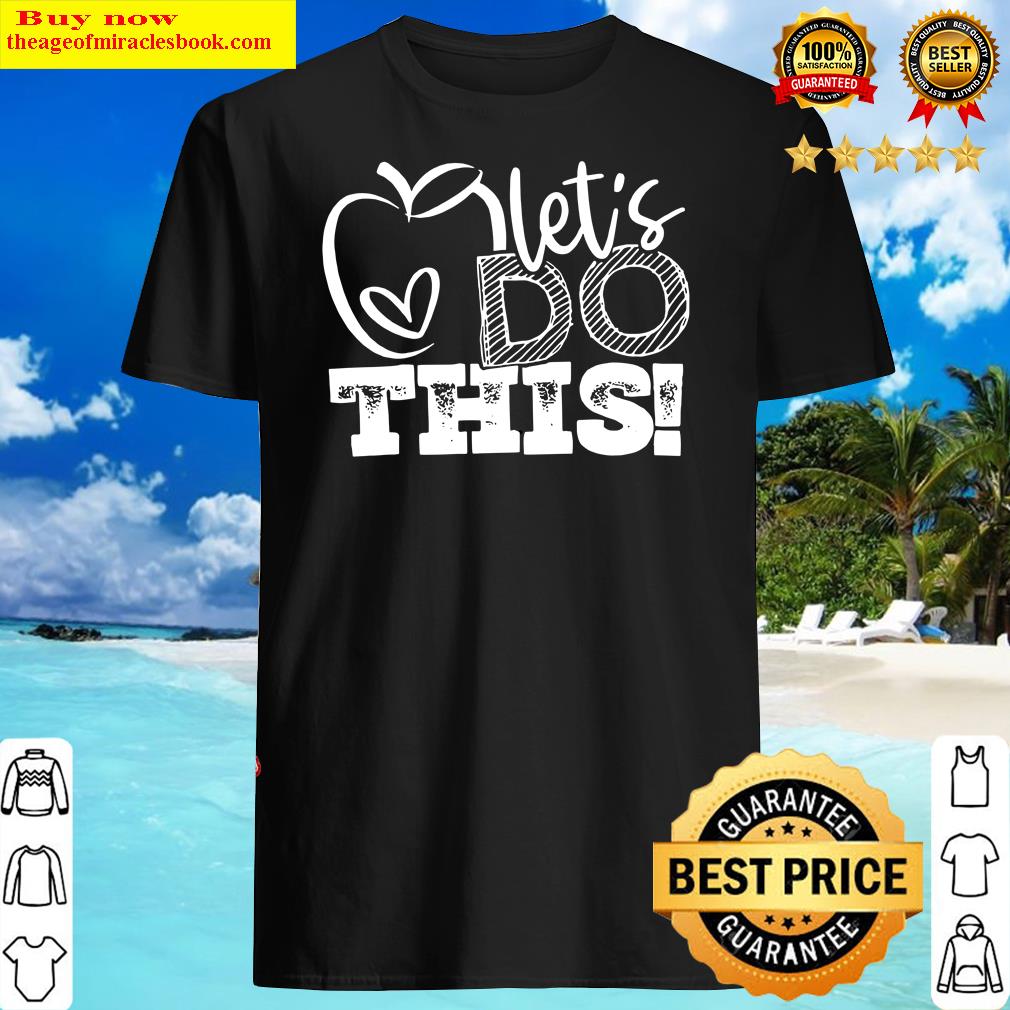 Let’s Do This Shirt