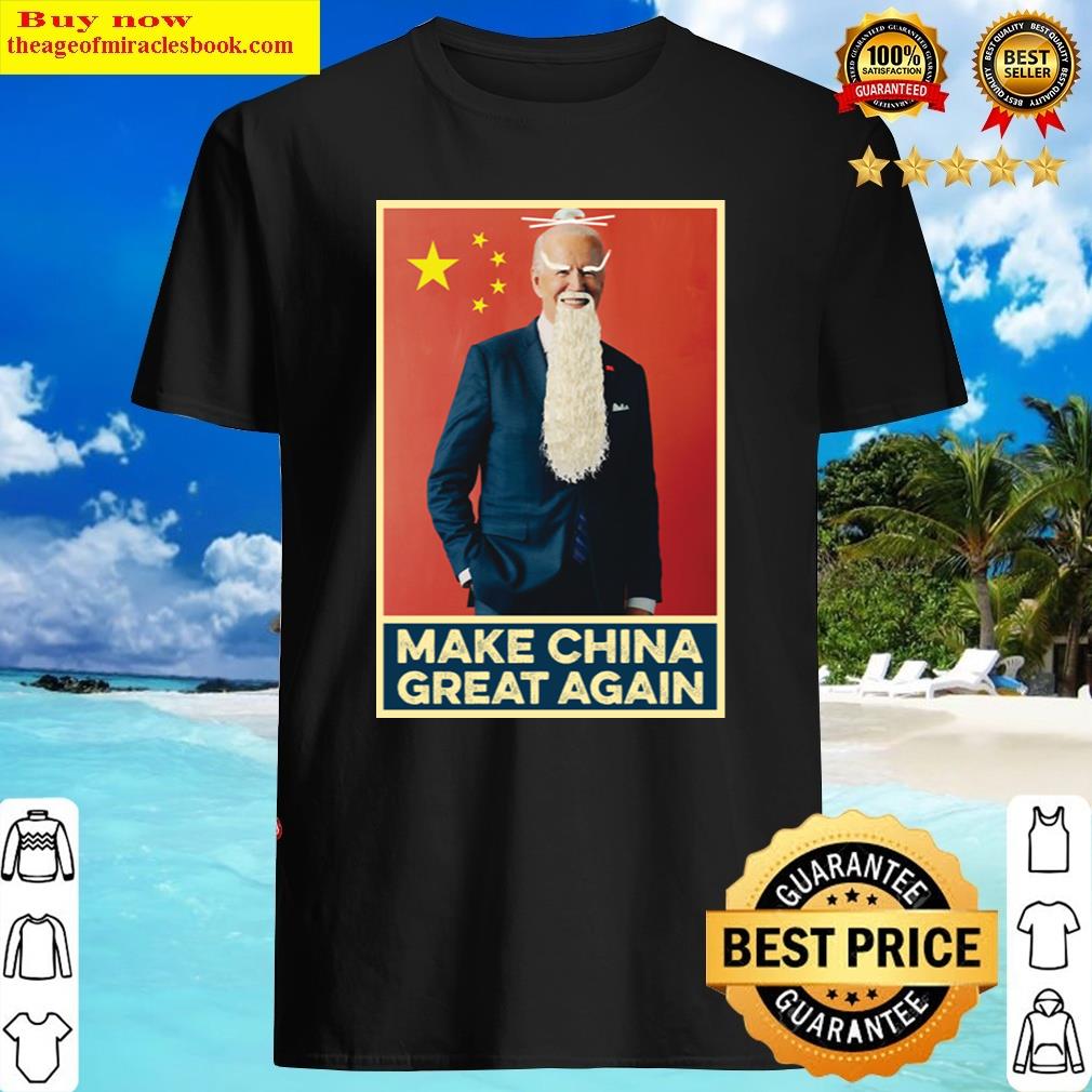 Make China Great Again Biden 2021 Shirt