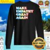 make empathy great again sweater