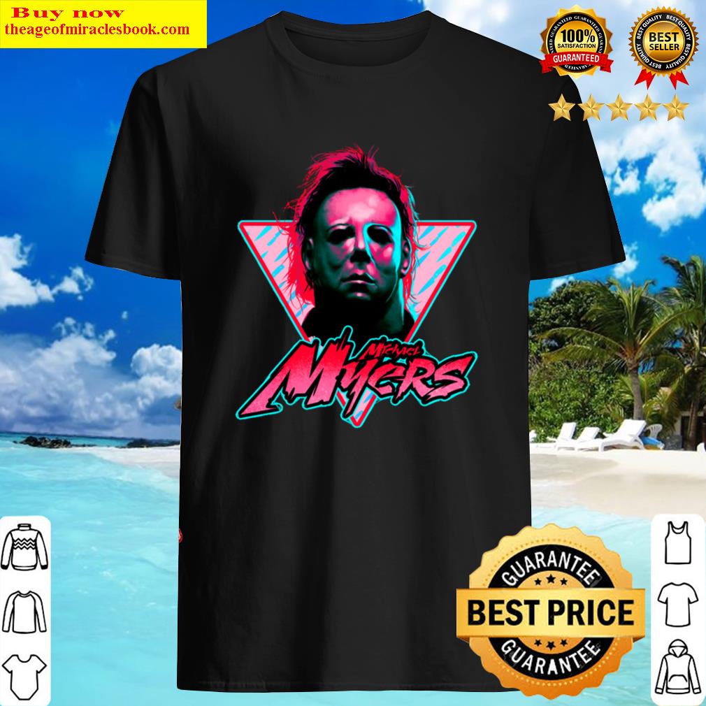 Michael Myers Stay Rad. Shirt